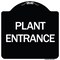 Signmission Designer Series Plant Entrance, Black & White Heavy-Gauge Aluminum Sign, 18" x 18", BW-1818-24452 A-DES-BW-1818-24452 - alternate 1